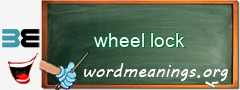 WordMeaning blackboard for wheel lock